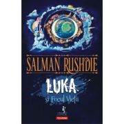 Luka și Focul Vieții - Salman Rushdie