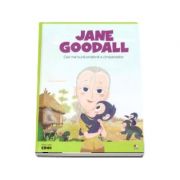 MICII EROI. Jane Goodall