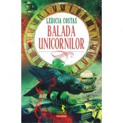Balada unicornilor - Ledicia Costas