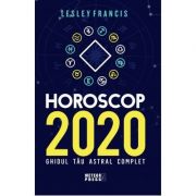 Horoscop 2020. Ghidul tau astral complet - Lesley Francis