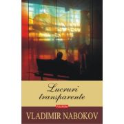 Lucruri transparente - Vladimir Nabokov