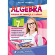 Algebra, culegere de Exercitii si Probleme. Clasa a 7-a - Nicolae Ivaschescu