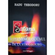 Satana, coronavirus si supermemorandumul de la Strasbourg - Radu Theodoru