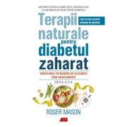 Terapii naturale pentru diabetul zaharat - Roger Mason