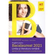 Pregatire pentru Bacalaureat 2021 Limba si literatura romana - Florin Ionita