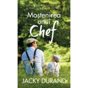 Mostenirea uni chef - Jacky Durand