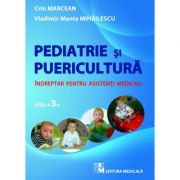 Puericultura si pediatrie. Indreptar pentru asistenti medicali - Crin Marcean