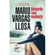 Rătăcirile fetei nesăbuite - Mario Vargas Llosa