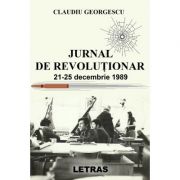 Jurnal de revolutionar - Claudiu Georgescu