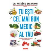 Tu ești cel mai bun medic al tău - Frederic Saldmann
