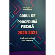 Codul de Procedura Fiscala 2020 - 2021 - Nicolae Mandoiu