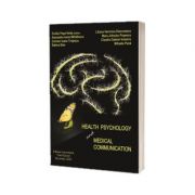 Health psychology and medical communication - Ovidiu Popa-Velea