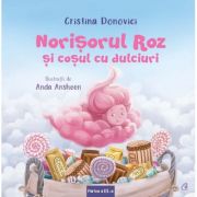 Norișorul Roz și coșul cu dulciuri, partea a 3-a - Cristina Donovici