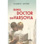 Bunul doctor din Varsovia - Elisabeth Gifford