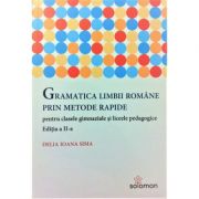 Gramatica limbii romane prin metode rapide - Delia Ioana Sima
