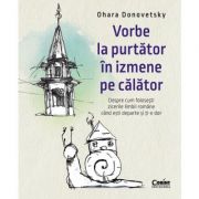 Vorbe la purtător în izmene pe călător - Ohara Donovetsky