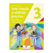 Arte vizuale si abilitati practice - Clasa 3 - Manual - Mirela Flonta