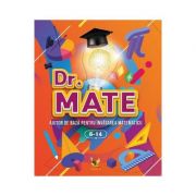 Dr. Mate. Ajutor de baza pentru invatarea matematicii 6-14 ani