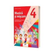 Muzica si miscare. Manual pentru clasa a IV-a - Lacramioara-Ana Pauliuc