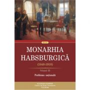 Monarhia Habsburgica (1848-1918), volumul 3. Problema națională