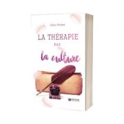 Terapia prin Cultura, editie bilingva Romana - Franceza - Calin Pintea