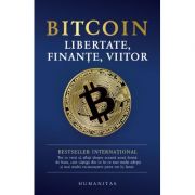 Bitcoin - Libertate, finanțe, viitor