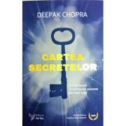 Cartea secretelor. Sa deblocam dimensiunile ascunse ale vietii (editia 2) - Deepak Chopra