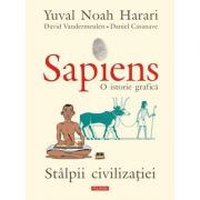 Sapiens. O istorie grafică, volumul 2. Stâlpii civilizației - Yuval Noah Harari