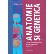 Anatomie şi genetică, ghid de pregătire intensivă pentru examenul de bacalaureat - Claudia Groza