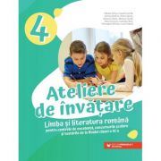 Ateliere de învățare. Limba și literatura română pentru centrele de excelență, concursurile școlare și testările de la finalul clasei a IV-a - Adriana Bozdoro