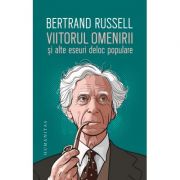 Viitorul omenirii și alte eseuri deloc populare - Bertrand Russell
