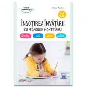 Insotirea invatarii cu pedagogia Montessori, limbaj, citit, scris, calcul (3-6 ani) - Valerie Maestre