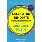 Cele patru tendinţe - Gretchen Rubin