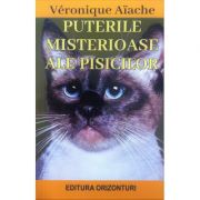 Puterile misterioase ale pisicilor - Veronique Aiache