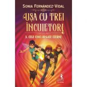 Usa cu trei încuietori, volumul 3. Cele cinci regate eterne - Sonia Fernandez-Vidal