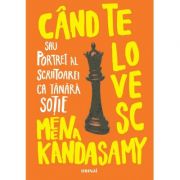 Cand te lovesc - Meena Kandasamy