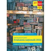 Evaluarea națională 2022. Limba și literatura română. Clasa a VIII-a - Florin Ionita