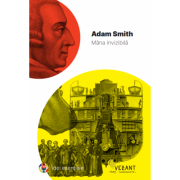 Mana invizibila - Adam Smith