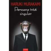 Persoana intai singular - Haruki Murakami