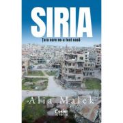 Siria. Țara care ne-a fost casă - Alia Malek