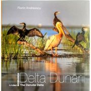Album Delta Dunarii. The Danube Delta - Florin Andreescu