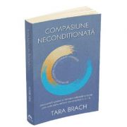 Compasiune neconditionata - Tara Brach