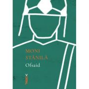 Ofsaid - Moni Stanila