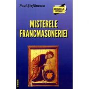 Misterele francmasoneriei - Paul Stefanescu
