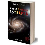 Marea Spirala asteapta - Dan D. Farcas