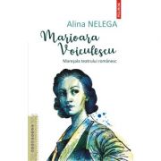 Marioara Voiculescu. Mareșala teatrului românesc - Alina Nelega