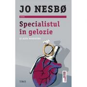 Specialistul în gelozie și alte povestiri - Jo Nesbo