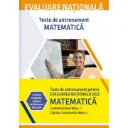Evaluare națională 2023. Matematică. Teste de antrenament - Camelia Elena Neta
