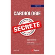 Cardiologie. Secrete, editia a 5-a - Glenn Levine