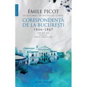 Corespondența de la București 1866–1867 - Emile Picot